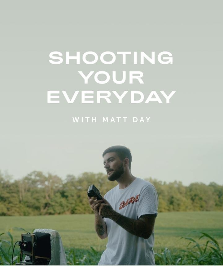 Shooting Your Everyday: Film Photography with Matt Day