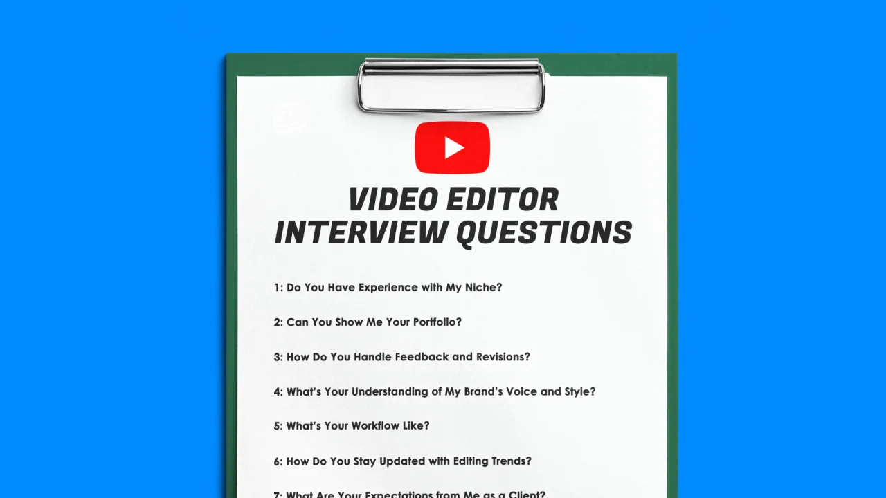 7 Questions To Ask When Hiring A YouTube Video Editor