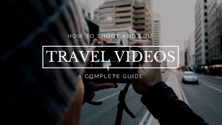 The Ultimate Guide To Cinematic Travel Videos